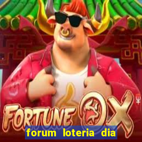 forum loteria dia de sorte